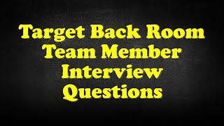 Target Back Room Team Member Interview Questions