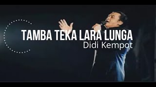 Download lagu Didi Kempot - Tamba Teka Lara Lunga ( Lirik ) mp3