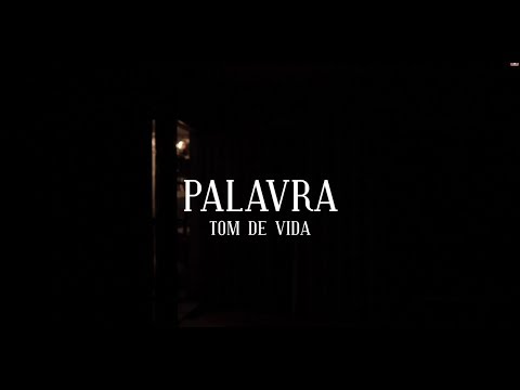 Palavra - Tom de Vida