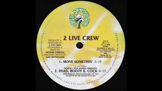 2 Live Crew - Move Somethin&#39; (1988)