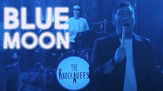 The Knockauffs - Blue Moon (Aufficial Video)