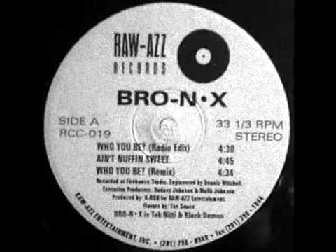 Bro-N.X - Who You Be (1994)