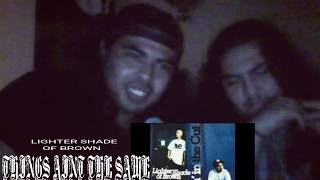 LIGHTER SHADE OF BROWN - THINGS AINT THE SAME  REACTION