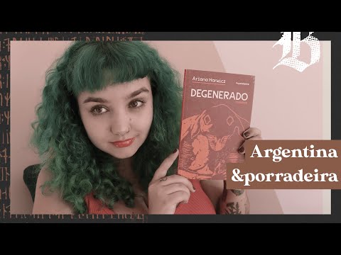 DEGENERADO, de Ariana Harwicz | Meu primeiro contato com a autora argentina porradeira ?