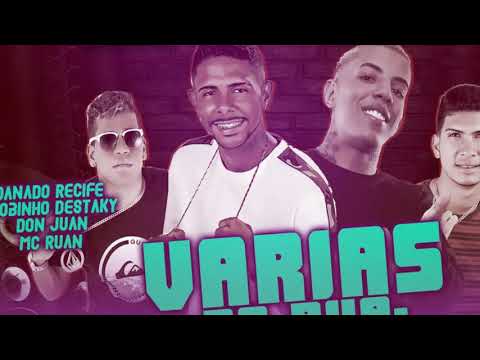 Robinho Destaky, Danado Do Recife e MC Ruan Feat. Dom Juan - VÁRIAS NA RUA