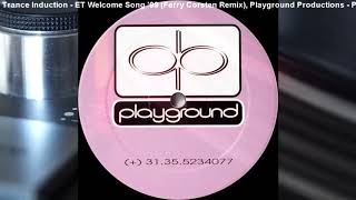 Trance Induction - ET Welcome Song '99 (Ferry Corsten Remix) (1999)