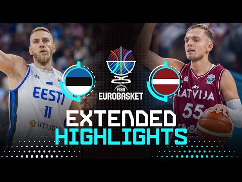 Estonia 🇪🇪 vs Latvia 🇱🇻 | Extended Highlights | FIBA EuroBasket 2025