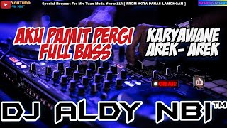Download lagu AKU PAMIT PERGI FULL BASS NEW FUNKOT 2026 BEST DJ ALDY NBI™ BATAM ISLAND (Req Mr Tuan Muda Yonex114) mp3