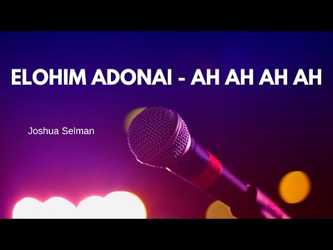 🎤Elohim Adonai - Ah Ah Ah Elohim |Apostle Joshua Selman