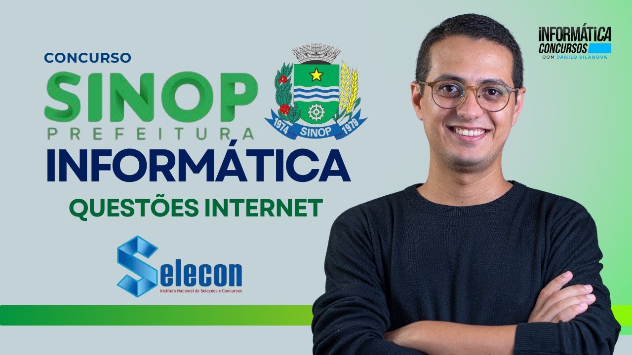 Concurso Sinop | Internet - Selecon | Informática para concursos - professor Danilo Vilanova #opior