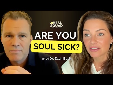 Why You Still Don’t Feel Like Yourself: Soul Sickness Is the Answer w/ Dr. Zach Bush