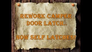 Camper door latch