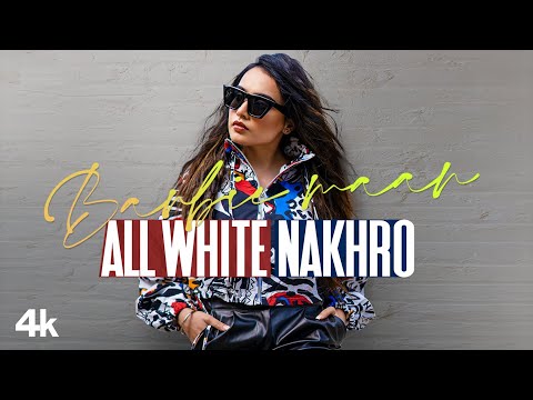 Poster all white nakhro lyrics – barbie maan