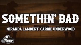 Miranda Lambert - Somethin&#39; Bad (Lyrics) ft. Carrie Underwood