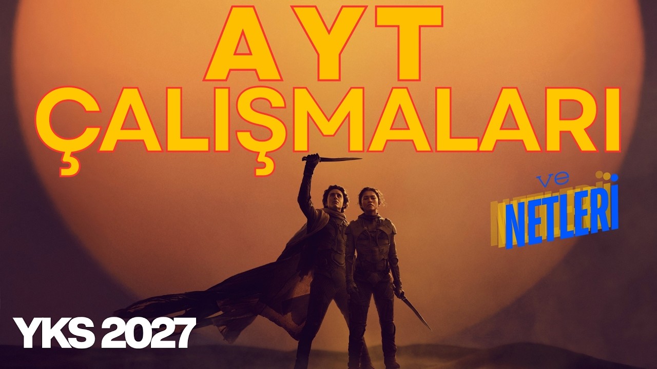AYT ÇALIŞMALARI VE NETLERİ
