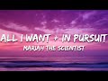 Mariah The Scientist All I Want In Pursuit Lyrics