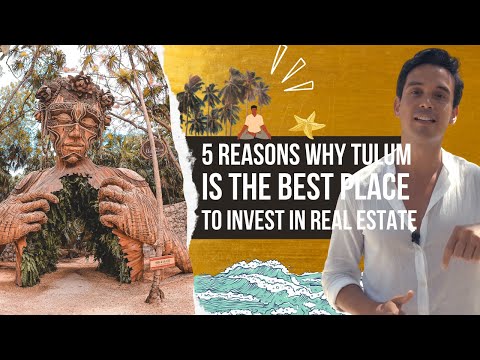 🥇 5 reasons Why Tulum, Mexico is the Best Place to Invest in Real Estate