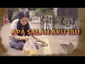APA SALAH AKU IBU