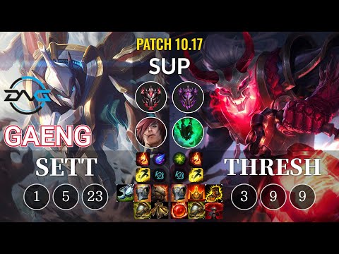 DFM Gaeng Sett vs Thresh Sup - KR Patch 10.17