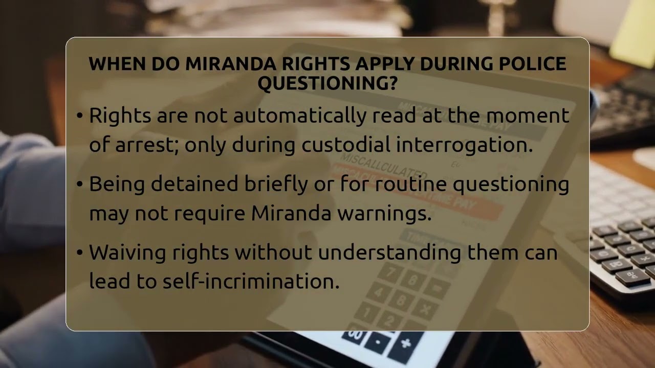 When Do Miranda Rights Apply During Police Questioning? - Avoiding Common Legal Mistakes