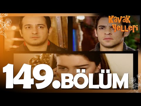 Kavak Yelleri 149. Bölüm - FULL Bölüm