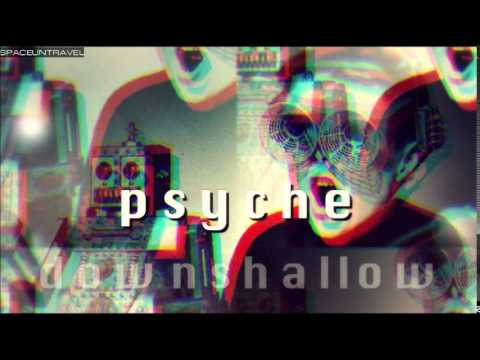 Downshallow   - Psyche