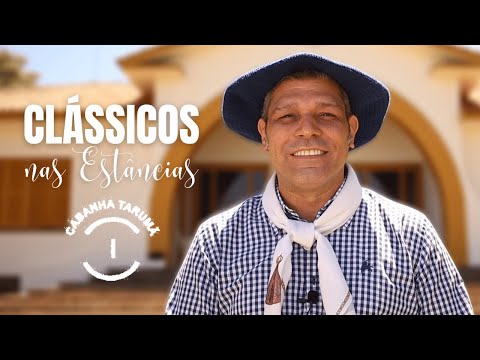 CLÁSSICOS NAS ESTÂNCIAS - CABANHA TARUMÃ
