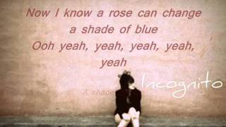 Incognito    A Shade of Blue Lyrics