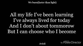 We burn(faster than light)-lyrics-avicii