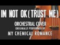 "I'M NOT OK (TRUST ME)" BY MY CHEMICAL ...