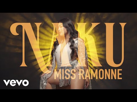 Miss Ramonne - Naku ft. AiS NiCAUTiON, Dan Gil