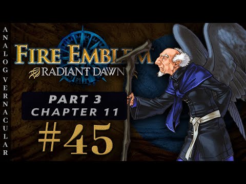 #45 Chapter 11: Just Cause Part 1 | Fire Emblem: Radiant Dawn First Time Let's Play | HD
