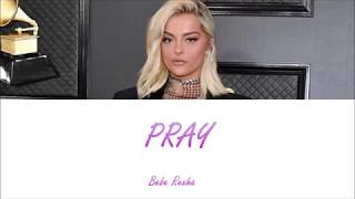 Bebe Rexha - Pray (Lyrics-Letra en español)