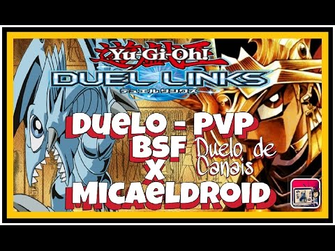 Yugioh Duel Links Konami Android/IOS Gameplay-PvP BsF x Micaeldroid-DicaS - YouTube