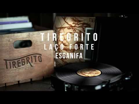 Esganifa - Tiregrito