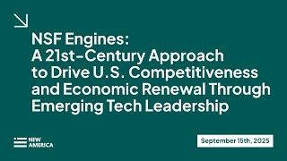 NSF Engines: A 21st-Century Approach to Drive U.S. Competitiveness and Economic Renewal