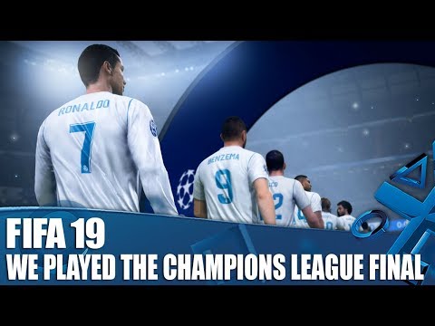 FIFA 19 – We Played The Champions League Final And It Was Perfect