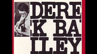 Derek Bailey - Improvisation (1975) [full]