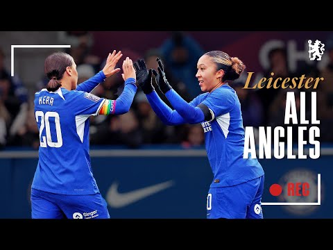 ALL ANGLES Match Cam | Chelsea Women 5-2 Leicester Women | WSL 23/24