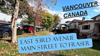 Vancouver Canada - EAST 53rd AVENUE (MAIN STREET - FRASER passing Prince Edward Sophia & St George)