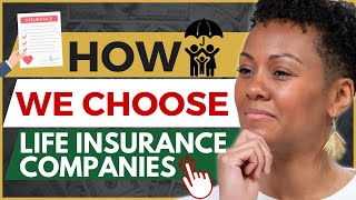 Life Insurance Agent Explains: How WE CHOOSE Life Insurance 