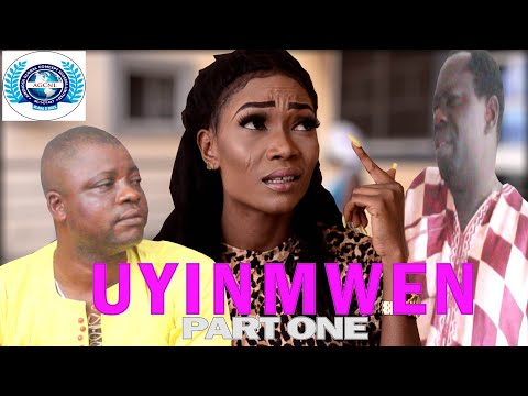 UYINMWEN (PART ONE)