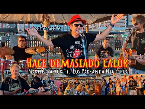 "Hace demasiado calor" Martín Pastor ft. Los Parranda Necochea