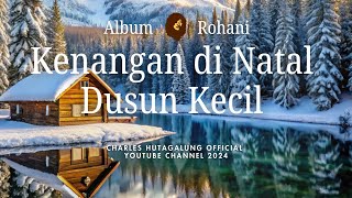 Download lagu ALBUM KENANGAN NATAL DI DUSUN KECIL feat: LIZA TANZIL,GRACE,TISSIA,LAVENIA Dkk mp3