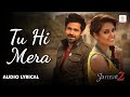 Tu Hi Mera Audio Lyrical Emraan Hashmi Esha Gupta Jannat 2 Shafqat Amanat Ali Pritam