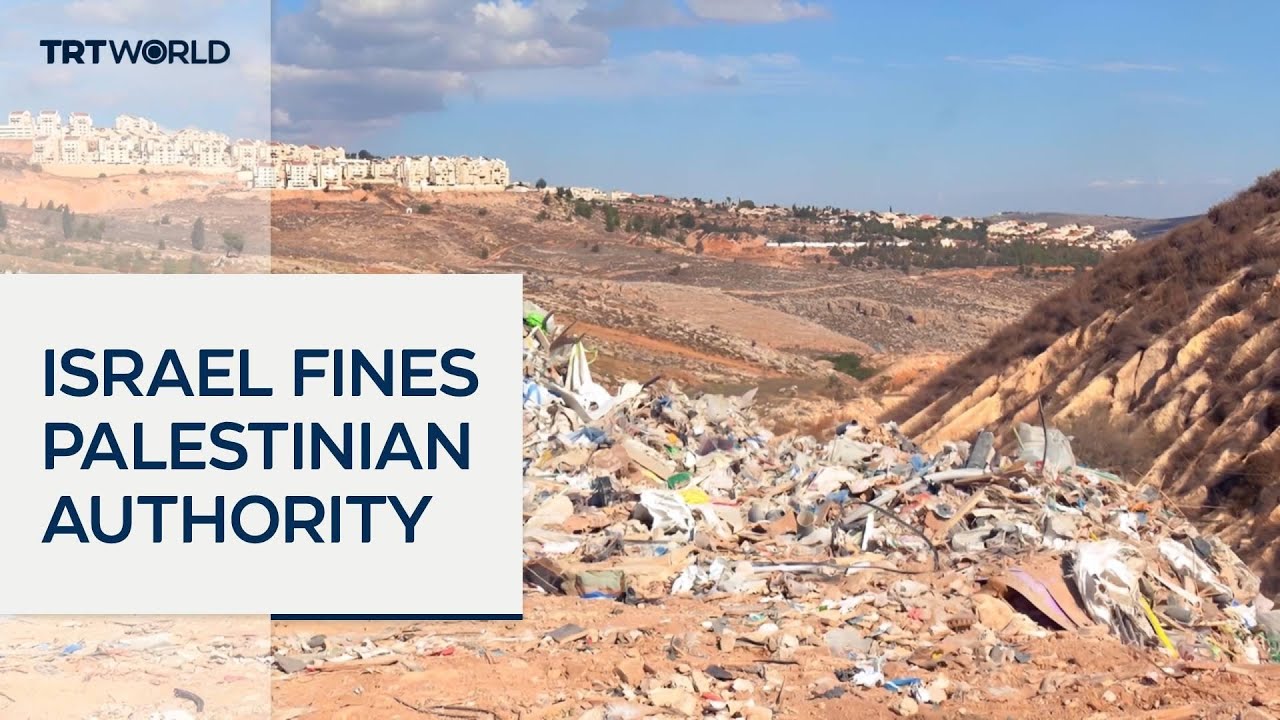 Israel fines Palestinian Authority $12M over pollution claims