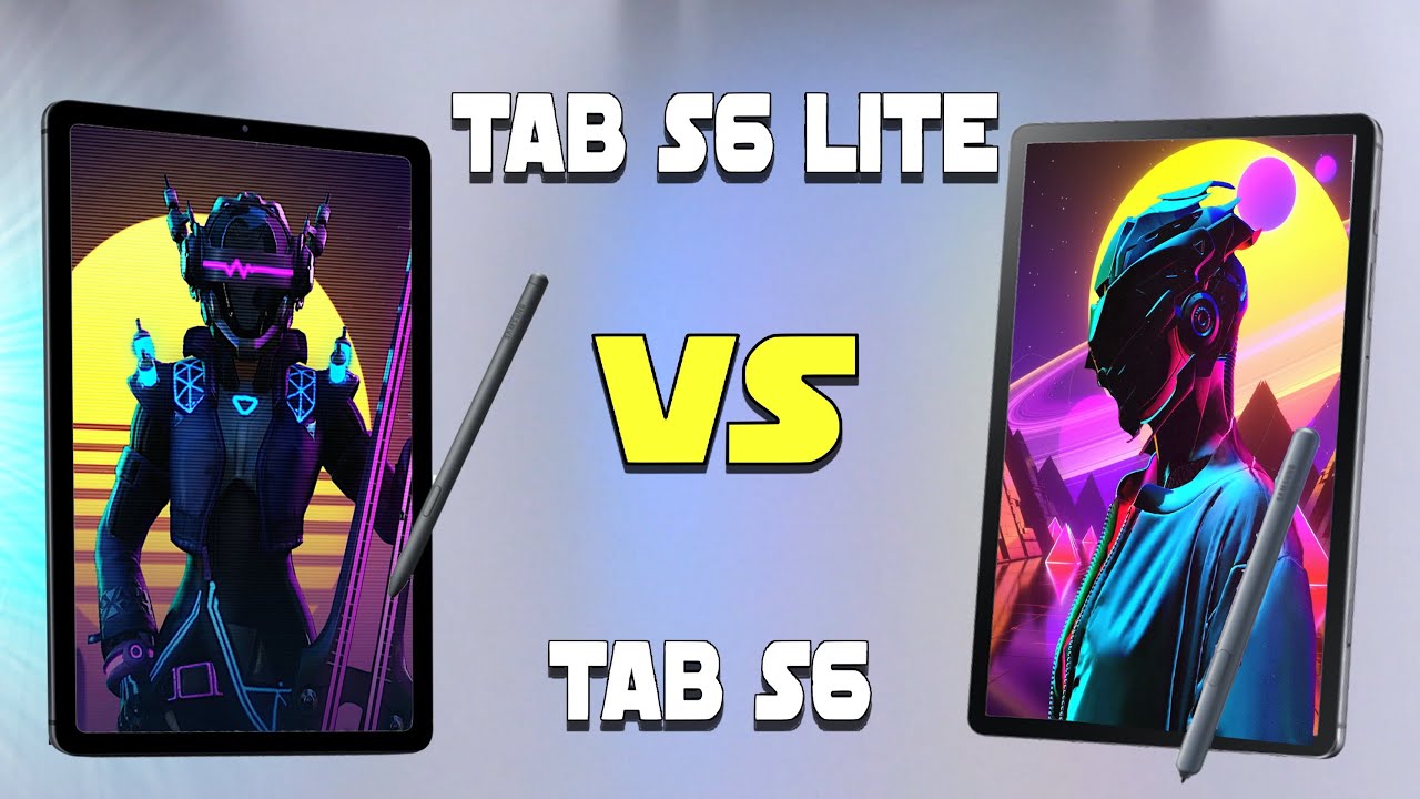 Samsung Galaxy Tab S6 Lite vs Tab S6 - Review & Performance - Which one for you?