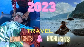 My 2023 Travel Highlights & Lowlights (+ a LOT of lessons learnt)