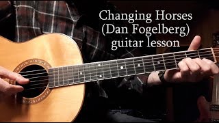 Changing Horses (Dan Fogelberg) - guitar lesson