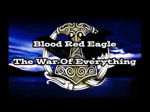 Blood Red Eagle - The War Of Everything